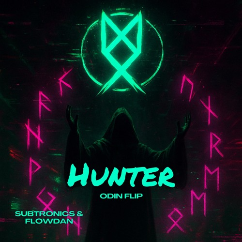 Subtronics & Flowdan - Hunter (ODIN Flip)
