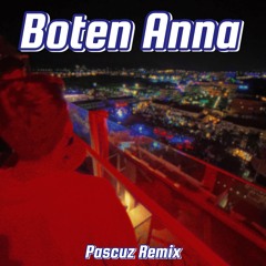 Basshunter - Boten Anna (Pascuz Remix)
