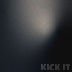 kick it