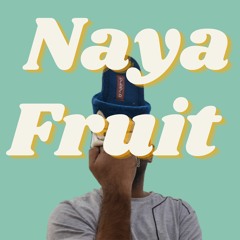 NayaFruit (Prod CircleTone & Faizan)