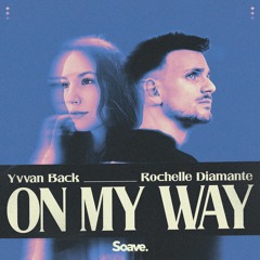 Yvvan Back & Rochelle Diamante - On My Way
