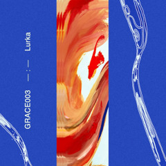 Lurka - Signal (GRACE003)