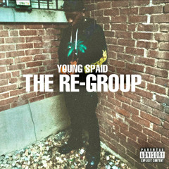 Young Spaid - The Re-Group