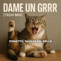 Zonatto, Saulkenn, Selle - Dame Un Grrr (Extended Mix) Clique em Download