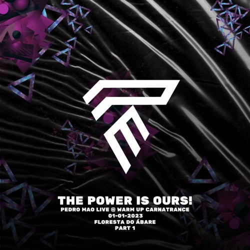 THE POWER IS OURS! - PART 1