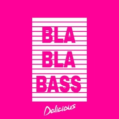 Bla Bla Bass - Delicious(Dj Tools)DOWNLOAD FREE IN DESCRIPTION AND BOTTON