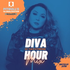 DIVA HOUR MIX ON PITBULL'S GLOBALIZATION SIRIUS (GUESTMIX)