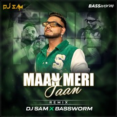 King - Maan Meri Jaan - Remix - DJ Sam & Dj BASSWORM