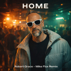 Home (Mike Flux Remix)
