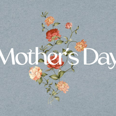 Mother's Day | Vicki and Kirsti | Sunday 11 May