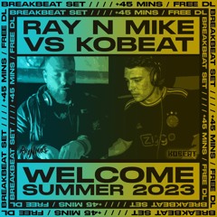 Ray N Mike vs Kobeat - Welcome Summer 2023 (FREE DOWNLOAD)