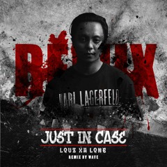 JUST IN CASE (Remix by Wave)