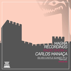 Magna Recordings Radio Show by Carlos Manaça 289 | Silves Castle Sunset Pt.2 [Algarve] Portugal