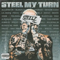 Steelz, G Perico & Rah Swish feat. Allstar JR & JUSTI - Introducing Steelz (Steel My Turn)