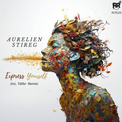 >>PREVIEW<< Aurelien Stireg - Express Yourself (Tiefer Remix)