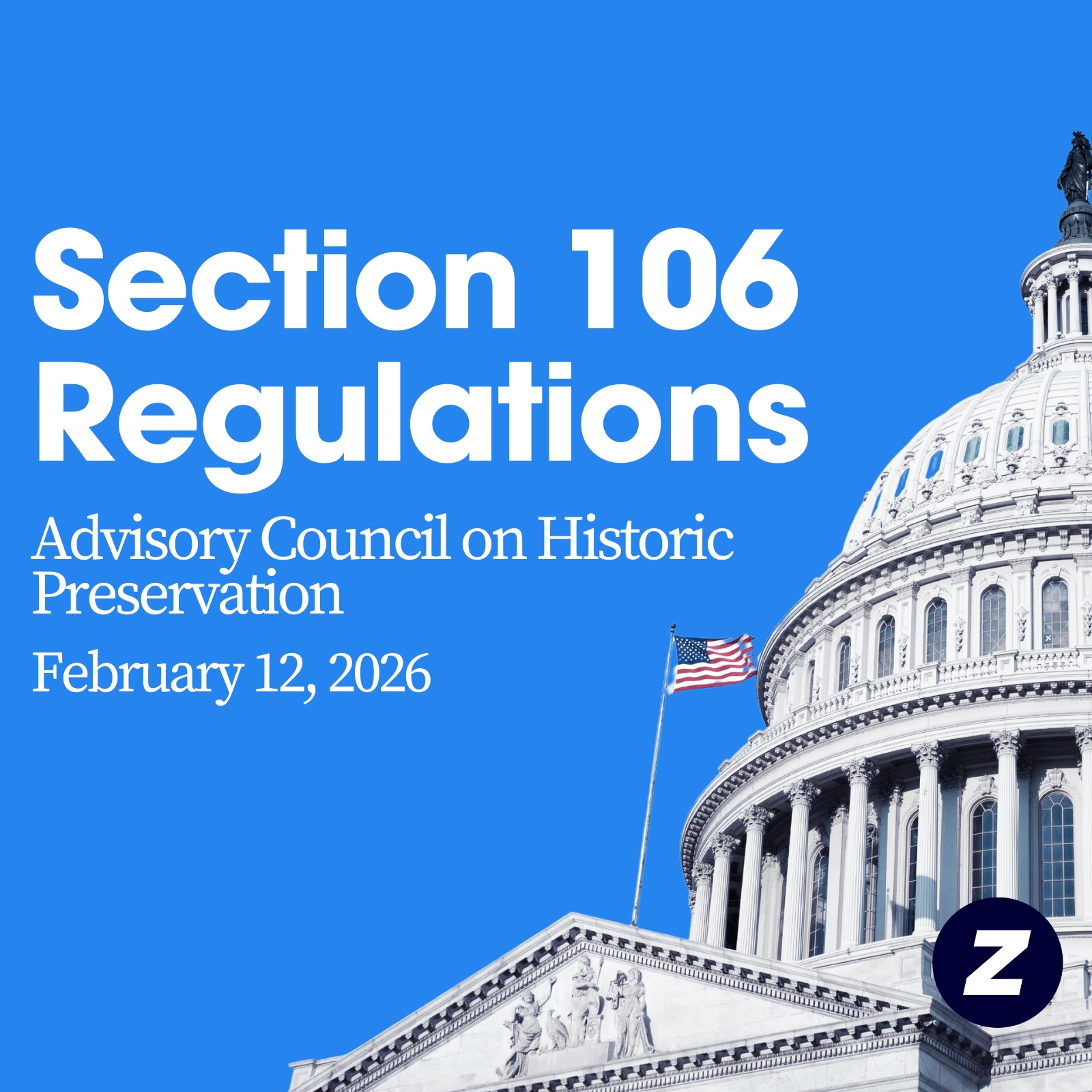 Advisory Council on Historic Preservation - Section 106 Regulations - February 12, 2026 episode artwork