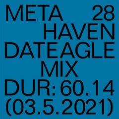 DATEAGLE MIX 28 | Metahaven