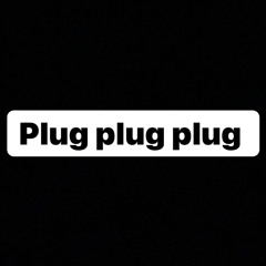 the plug boy plug💫