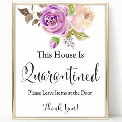 This HOUSE is Quarantined