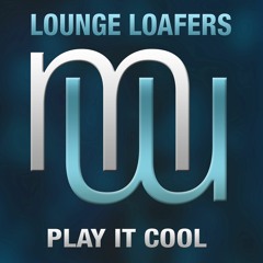 Lounge Loafers Play It Cool (radio edit) on ALL music platforms