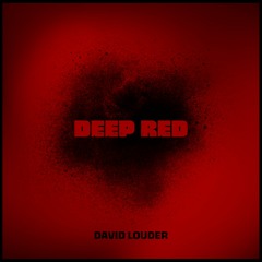 David Louder - Deep Red