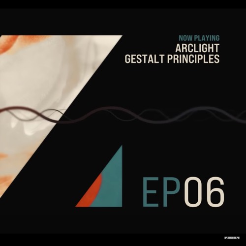Arclight - Gestalt Principles - VISION Radio Premiere