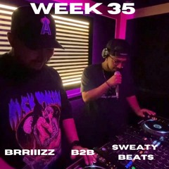 Week 35 || Pirate Studio Sessions || Sweaty Beats B2B BRRIIIZZ