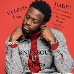 🔊❤️Rnb & Soul vs Kompa Vol 2 🔊❤️by DJ-D.D.S.C  💕YA Levis 💕DADJU❤️,...