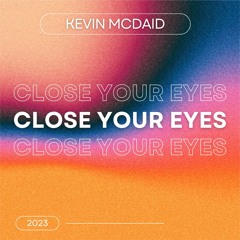 Close Your Eyes