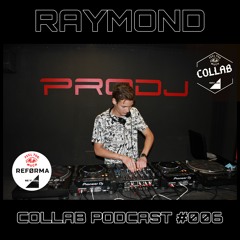 6̸6̸6̸6̸6̸6̸ I RAYMOND COLLAB Podcast #006
