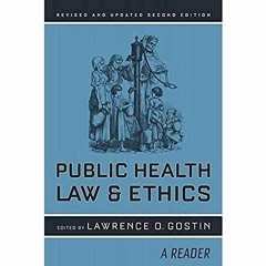 kindle Public Health Law and Ethics: A Reader (Volume 4) (California/Milbank Books on