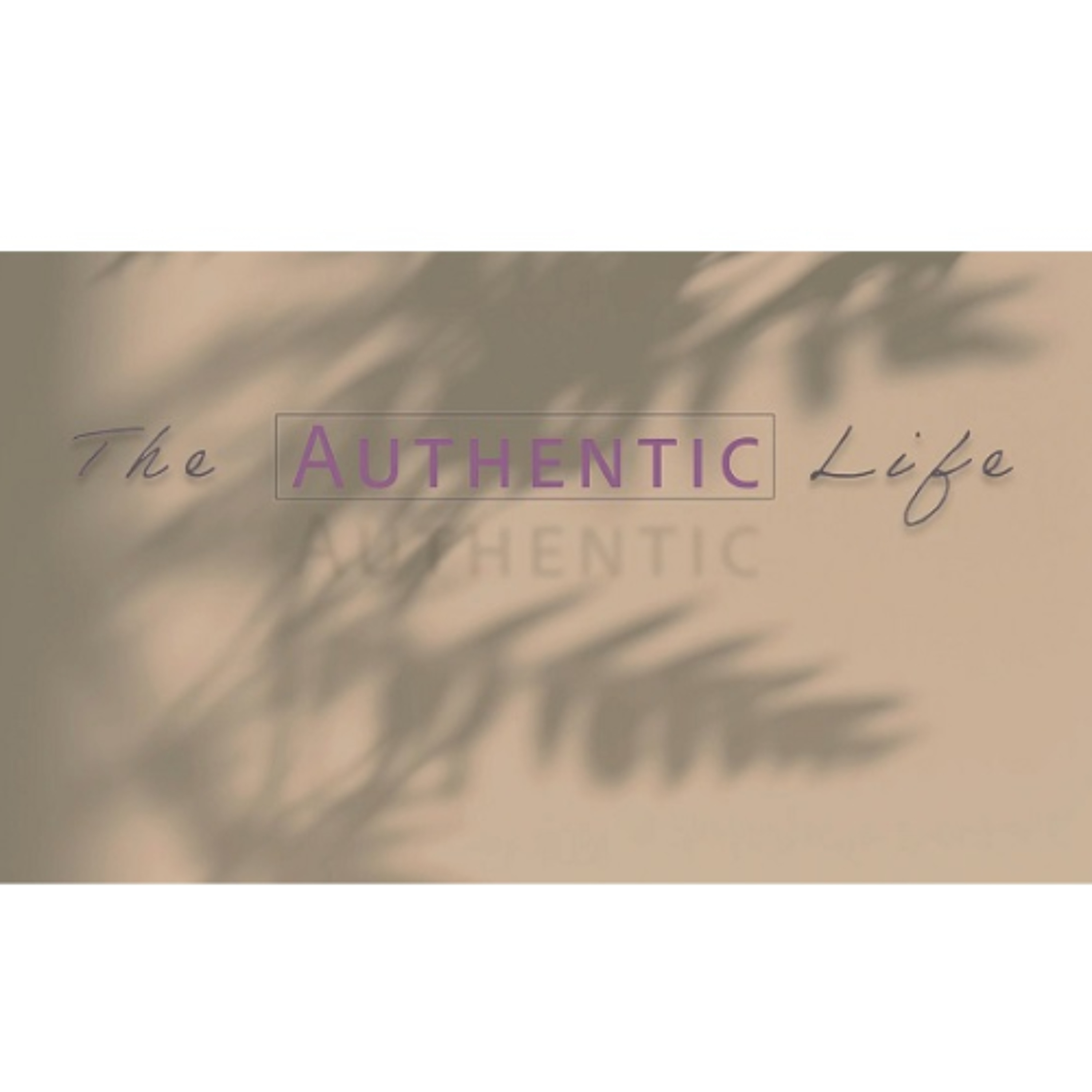 The Authentic Life | Walking In The Light (Sermon) episode artwork