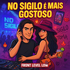 No Sigilo É Mais Gostoso (feat. Leo Menz & Dayana Montez)