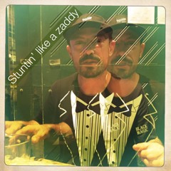 Stuntin' Like A Zaddy