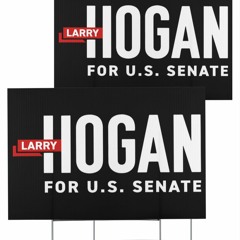 Larry Hogan For Senate Yard Sign & Shirt