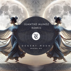 𝐏𝐑𝐄𝐌𝐈𝐄𝐑𝐄: Juantxo Munoz, Robric - Desert Moon [Tibetania Orient]