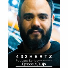 432HERTZ Podcast Series Episode 05/Luijo