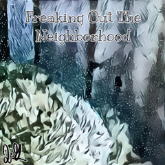 Freaking Out The Neighborhood - Cover