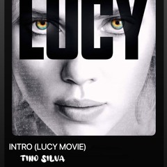 INTRO LUCY MOVIE (TINO SILVA)