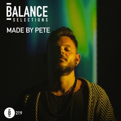Balance Selections 219: Made by Pete