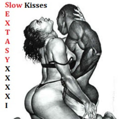 Sextasy XXXXI...Slow Kisses