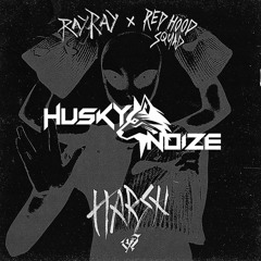 RayRay & Red Hood Squad - Harsh (Husky Noize Remix)