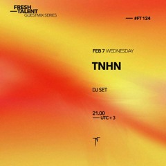 Fresh Talent - TNHN [FT124]