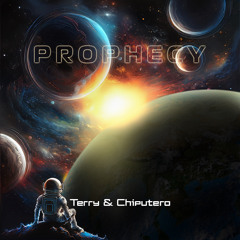Terry & Chiputero - Prophecy