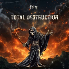 Total Destruction - Foley {Uptempo Set}