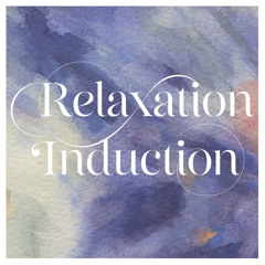Relaxation Induction (feat. Joseph Shabason)
