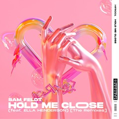 Sam Feldt - Hold Me Close (feat. Ella Henderson) [RetroVision Remix]