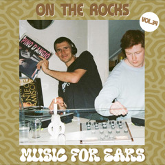 Music For Ears #34 - On The Rocks 🇬🇧