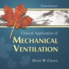 ❤️ Download Clinical Application of Mechanical Ventilation by  David W. Chang