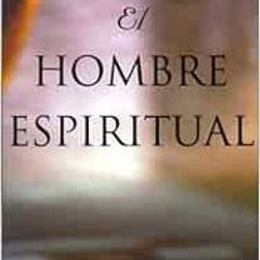 [Access] [EBOOK EPUB KINDLE PDF] El Hombre Espiritual/the Spiritual Man (3 vol. set) (Spanish Editio